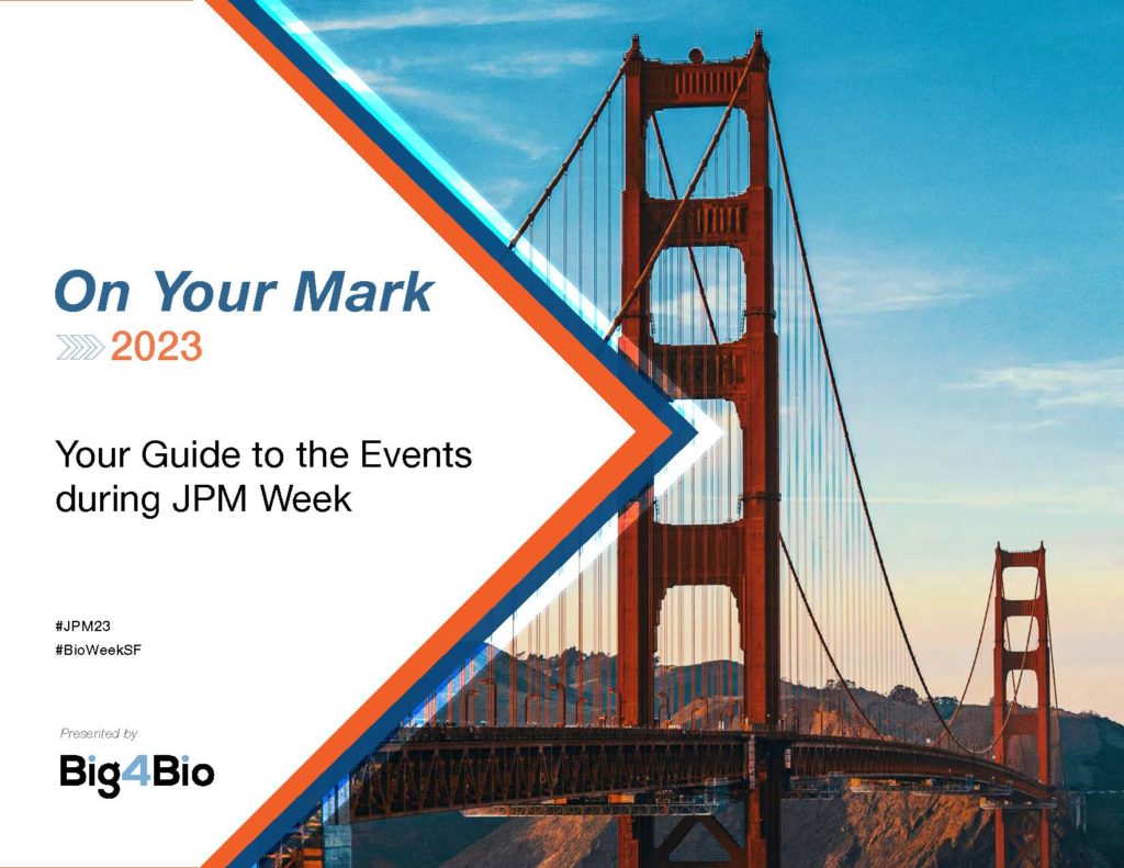 ON YOUR MARK 2023 The Guide for JPM Week/BioWeekSF available The